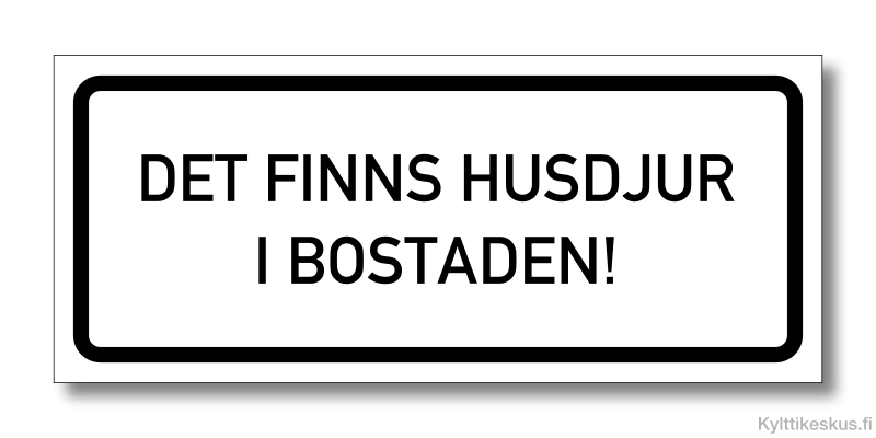 Det finns husdjur i bostaden -tarra ruotsiksi